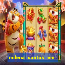 milena santos em vizinhas gostosas